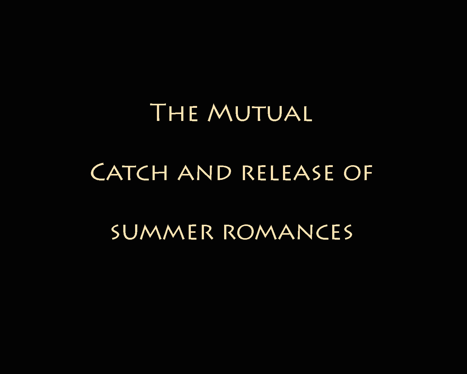 Catch and Release