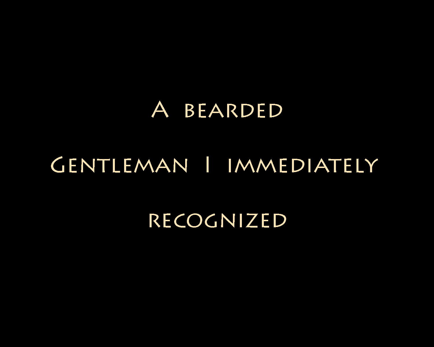 Bearded Gentleman