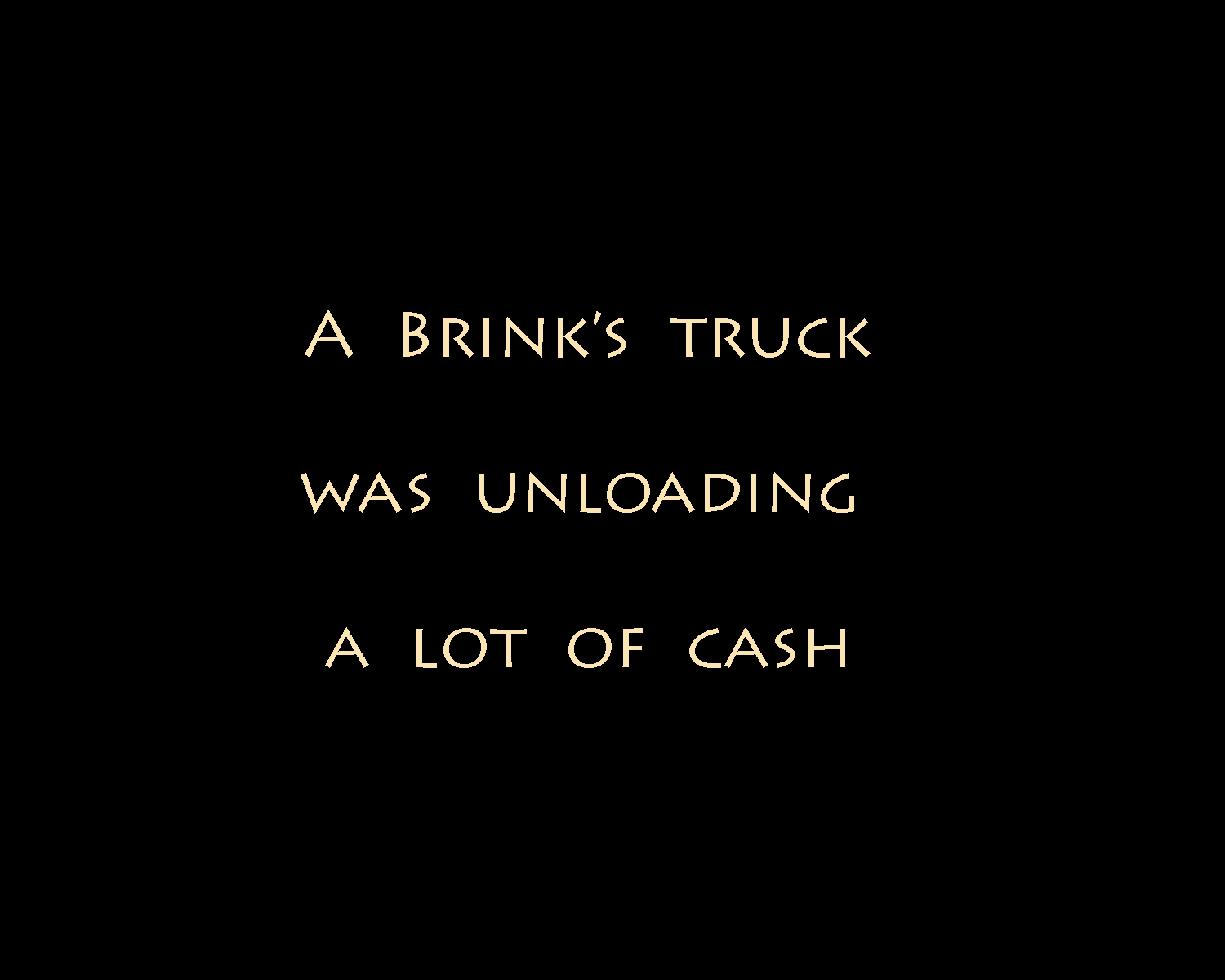Lots of cash